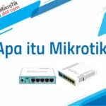Apa itu Mikrotik Pengertian Mikrotik Adalah Sebagai Berikut