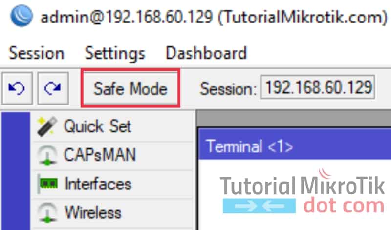 Cara Menggunakan Safe Mode Winbox Mikrotik