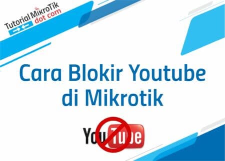 Cara Blokir Youtube di Mikrotik