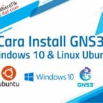 Cara Install GNS3 Windows 10 & Linux Ubuntu