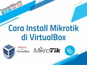 Cara Install Mikrotik di VirtualBox