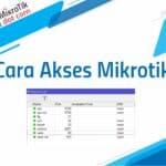Berikut ini Cara Akses Mikrotik Kecuali selain ini