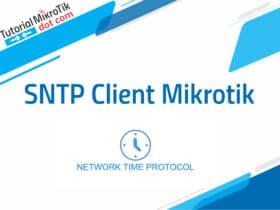 Cara Setting SNTP Client Mikrotik