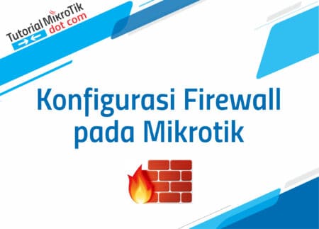 Konfigurasi Firewall pada Mikrotik